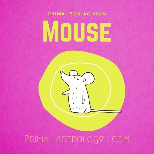 Primal Zodiac Sign of Mouse