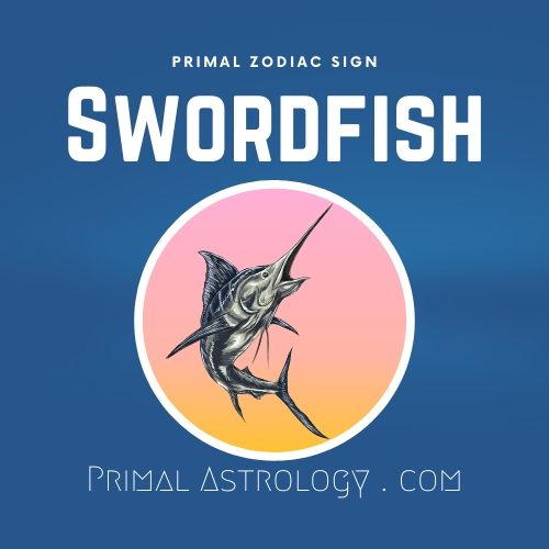 Primal Zodiac Sign of Swordfish