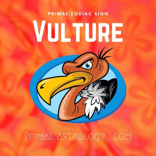 Primal Zodiac Sign of Vulture