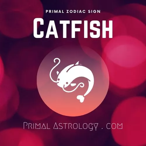 Primal Zodiac Sign of Catfish