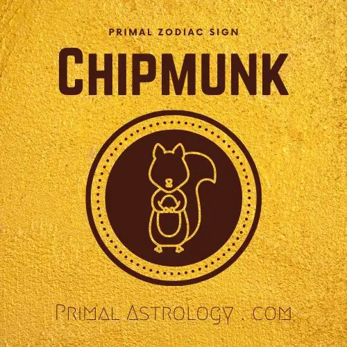 Primal Zodiac Sign of Chipmunk