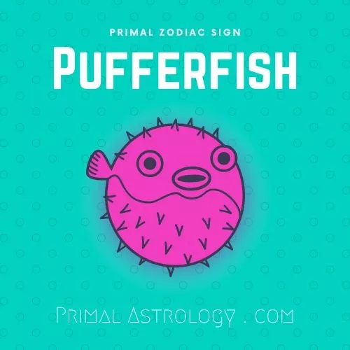 Primal Zodiac Sign of Pufferfish