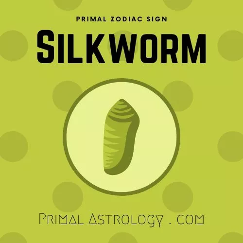 Primal Zodiac Sign of Silkworm