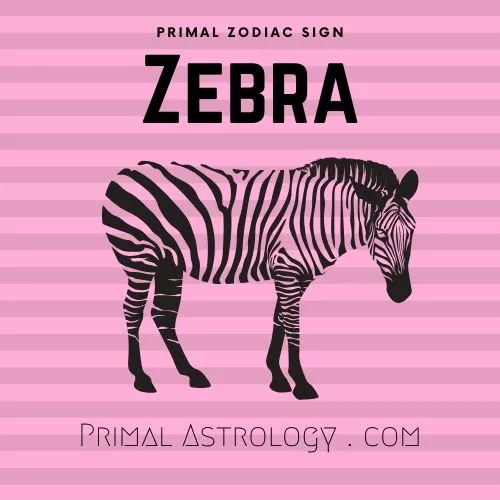 Primal Zodiac Sign of Zebra